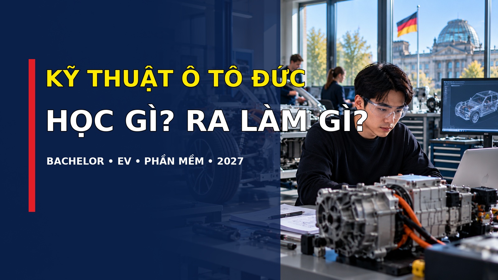 Công nghệ kỹ thuật ô tô tại Đức 2027: học gì, điều kiện, chi phí và trường nên xem