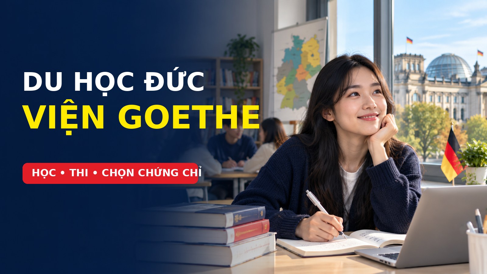 Du học Đức cùng Viện Goethe: học tiếng, thi chứng chỉ và cách chọn lộ trình
