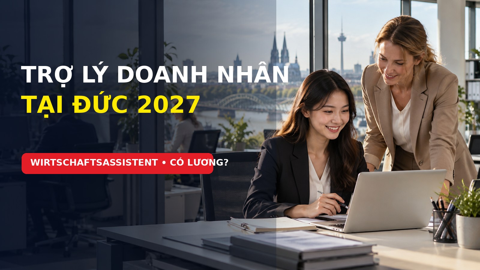 Du học nghề Trợ lý doanh nhân Đức 2027: Wirtschaftsassistent học gì, có lương không?
