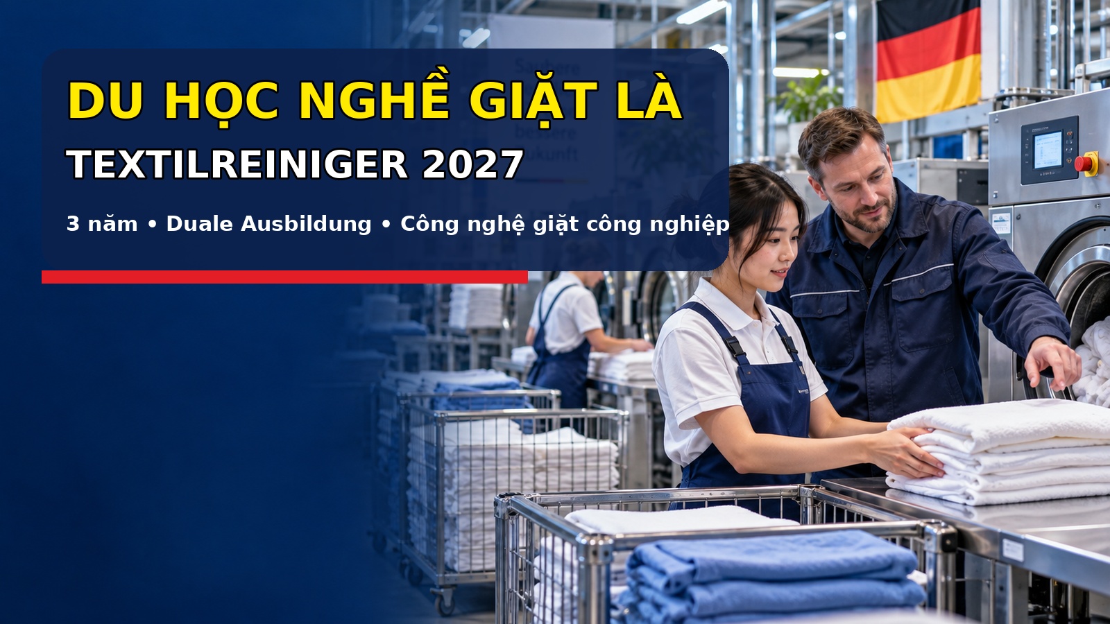 Du học nghề giặt là tại Đức 2027: Textilreiniger học gì, lương và điều kiện