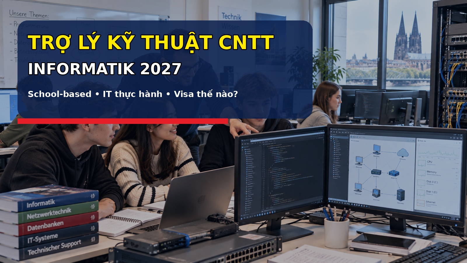 Du học nghề trợ lý kỹ thuật công nghệ thông tin tại Đức 2027: Technische/r Assistent/in für Informatik
