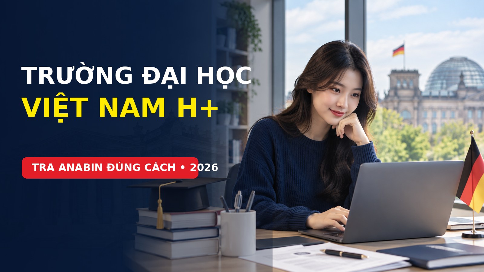 Danh sách trường Đại học Việt Nam được công nhận tại Đức: tra H+ Anabin 2026