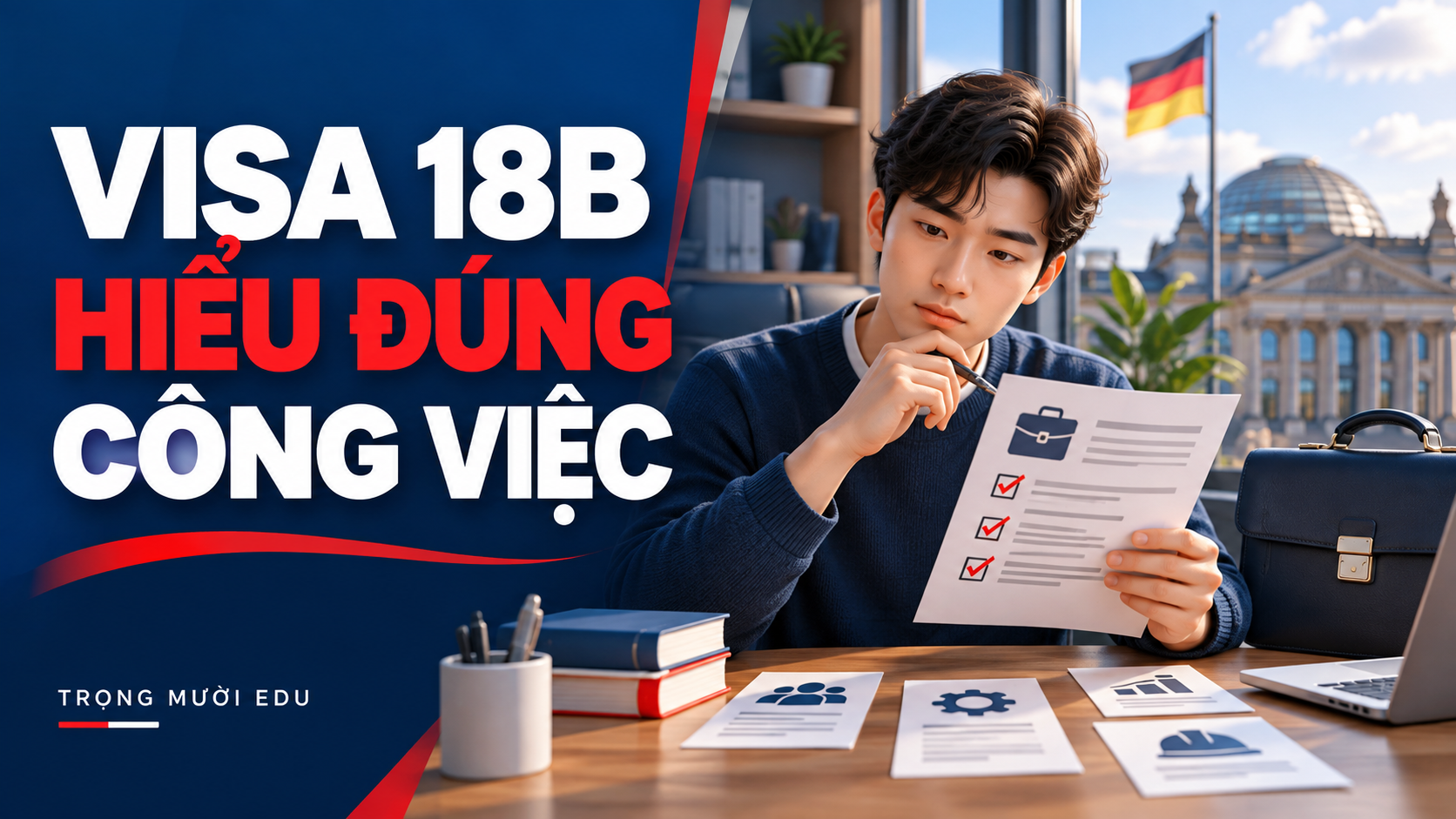 Visa 18B Đức: đọc mô tả công việc trước khi nhận lời
