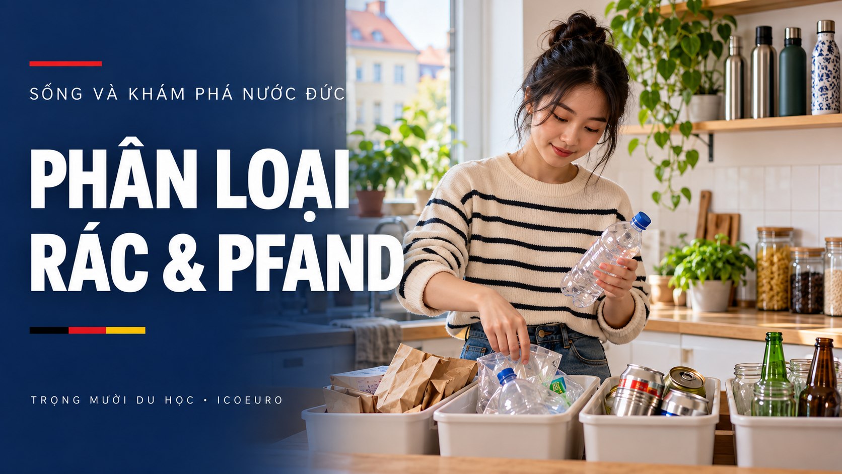 Phân loại rác và Pfand ở Đức: thói quen nhỏ người mới cần biết