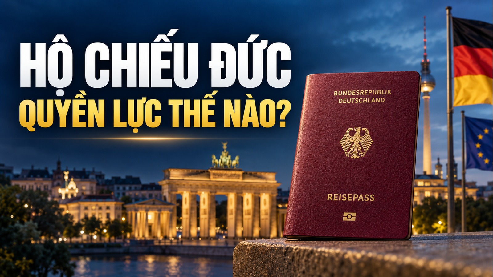 Hộ chiếu Đức quyền lực thế nào năm 2026? Xếp hạng và cơ hội nhập tịch