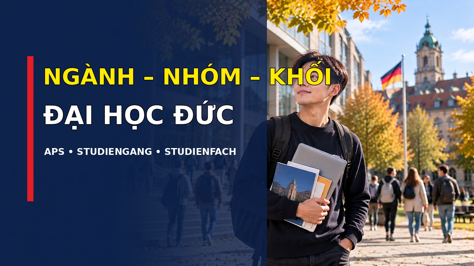 Ngành học, nhóm ngành và khối ngành Đại học Đức 2027: hiểu đúng để chọn ngành